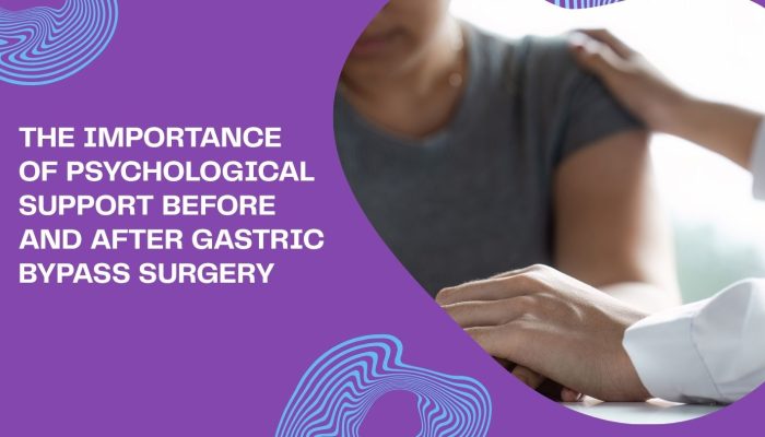 The Importance of Psychological Support Before and After Gastric Bypass Surgery